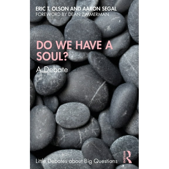 Little Debates about Big Questions Do We Have a Soul?: A Debate, (Paperback)