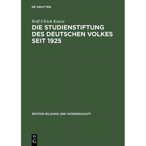 Edition Bildung Und Wissenschaft Die Studienstiftung des deutschen Volkes seit 1925, Book 8, (Hardcover)