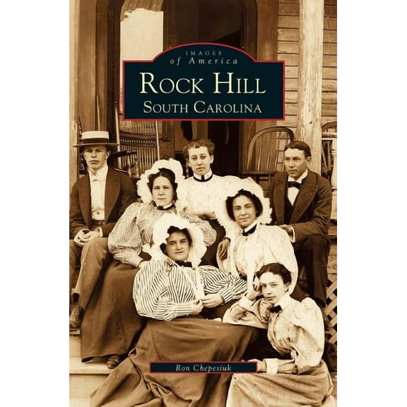 Rock Hill: South Carolina (Hardcover)