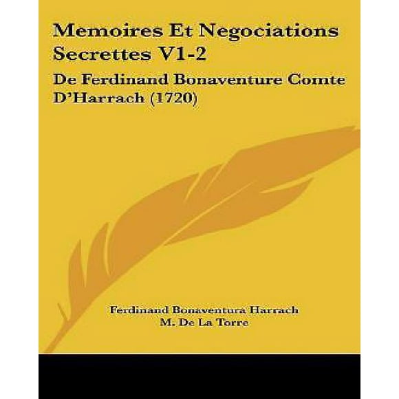 Mémoires et Négociations Secrètes, de Ferdinand Bonaventure Comte D'harrach