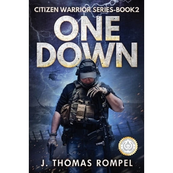 One Down: Citizen Warrior Series-Book 2 (Paperback) by J Thomas Rompel