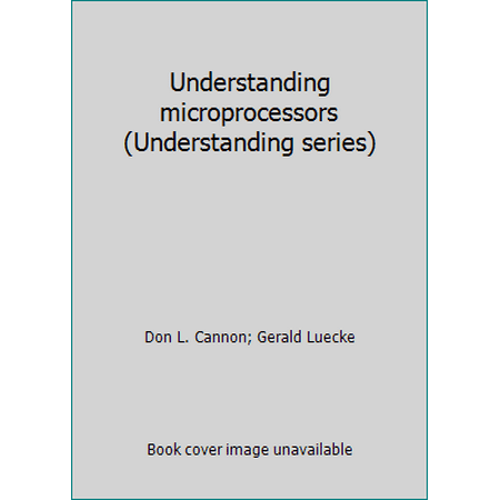 Understanding microprocessors (Understanding series) [Paperback - Used]