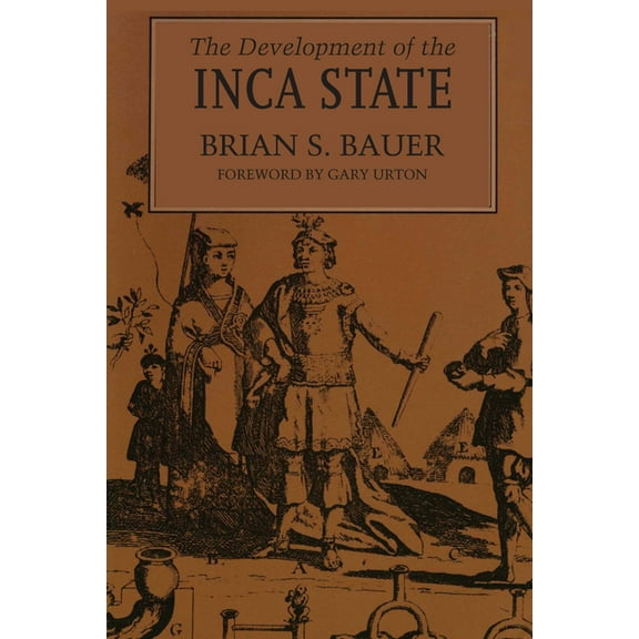 The Development of the Inca State, (Paperback)