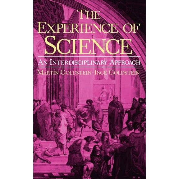 The Experience of Science: An Interdisciplinary Approach, (Hardcover)