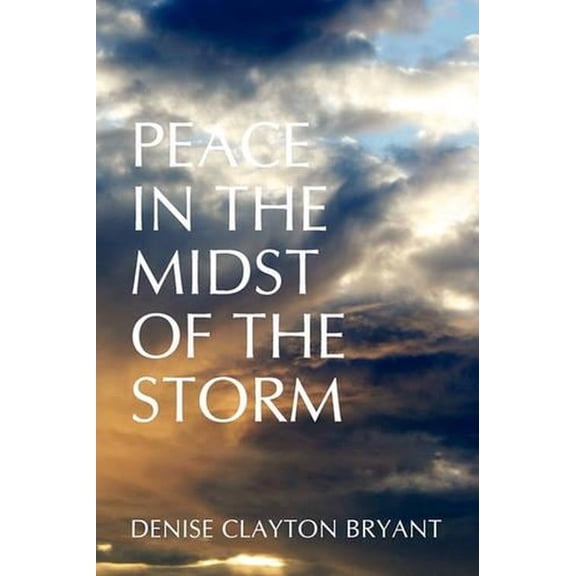 Peace in the Midst of the Storm (Paperback)