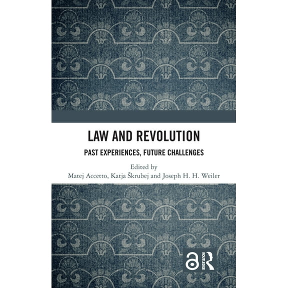 Law and Revolution: Past Experiences, Future Challenges, (Hardcover)