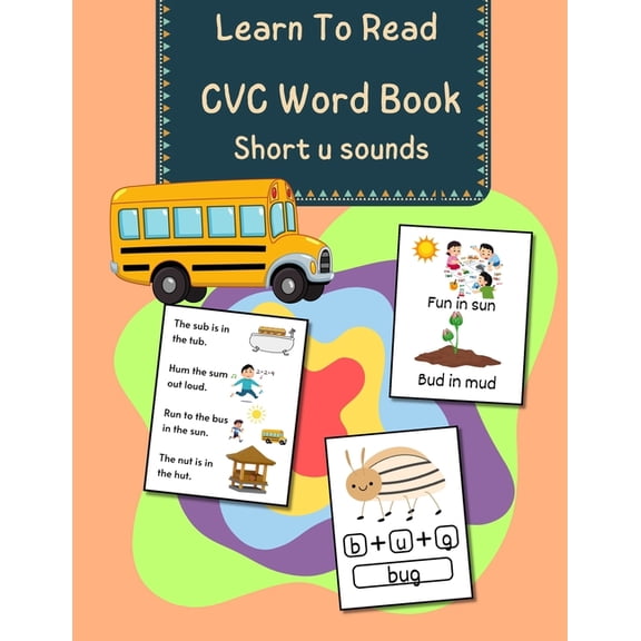 CVC Words Book - Short u Sounds: Learn To Read with these Decodable Phonic Picture Book and Practice Short Vowel Sounds, (Paperback)