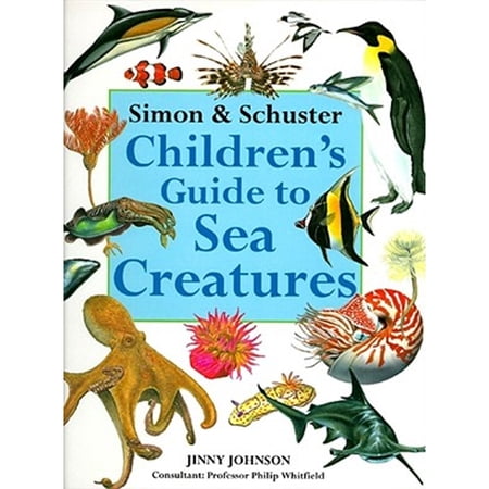 Pre-Owned Simon & Schuster Children's Guide to Sea Creatures (Hardcover) 0689815344 9780689815348
