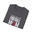 thumbnail image 4 of I'm Not Just Any Football Mom  I'm the Receiver's Mom T-Shirt, 4 of 4