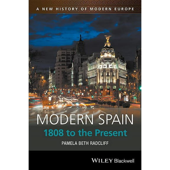 New History of Modern Europe: Modern Spain: 1808 to the Present (Hardcover)