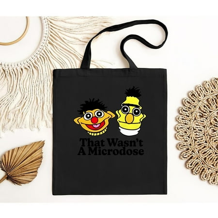 vintage Short Sleeves Bert And Ernie That Wasn®T A Microdose Tote Bag for Men and Women  up to -TH18254