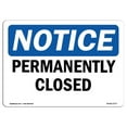 thumbnail image 1 of SignMission OS-NS-A-1824-L-17177 18 x 24 in. OSHA Notice Sign - Permanently Closed, 1 of 1