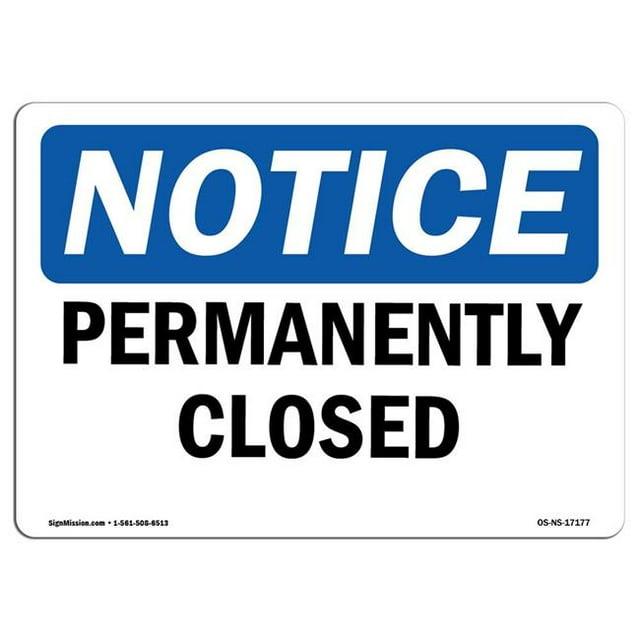 SignMission OS-NS-A-1824-L-17177 18 x 24 in. OSHA Notice Sign - Permanently Closed