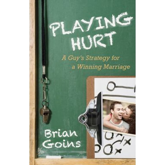 Pre-Owned Playing Hurt: A Guy's Strategy for a Winning Marriage (Paperback) 0825426731 9780825426735