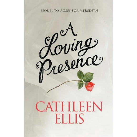 A Loving Presence, (Paperback)