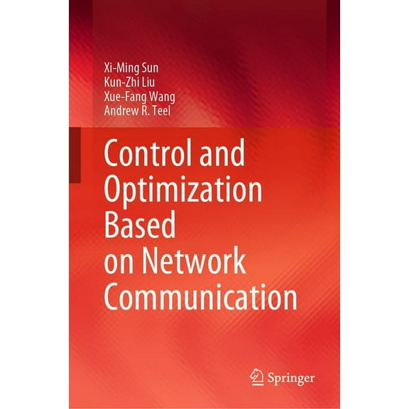 Control and Optimization Based on Network Communication, (Hardcover)