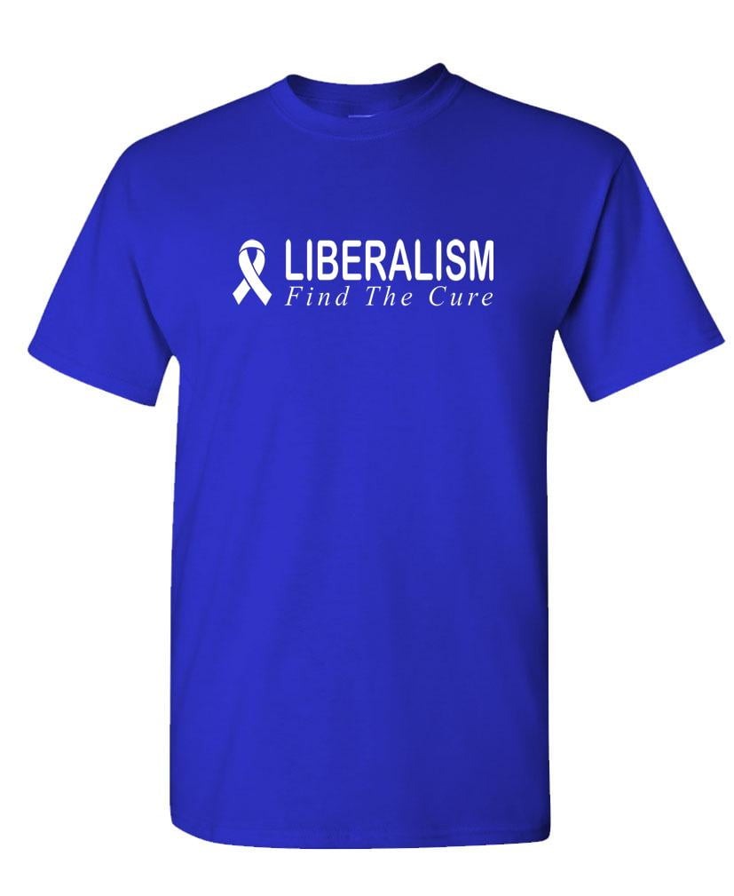 liberalism find a cure shirt