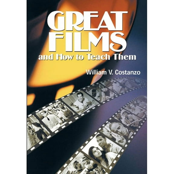 Great Films and How to Teach Them, (Paperback)