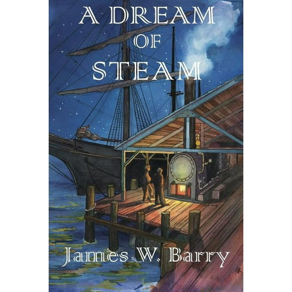 A Dream of Steam, (Paperback)