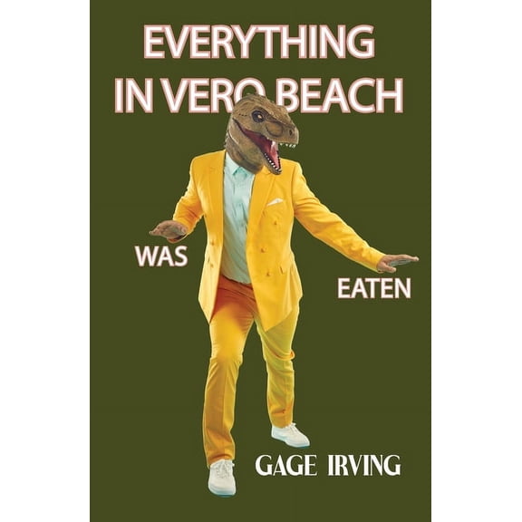 Everything in Vero Beach was Eaten, (Paperback)