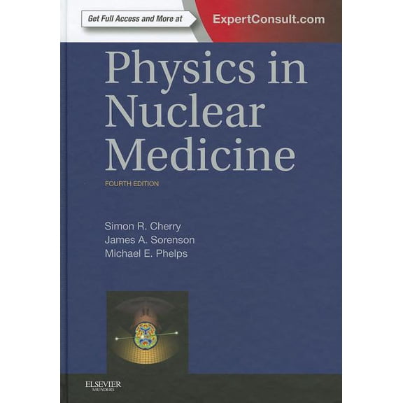 Physics in Nuclear Medicine, (Hardcover)