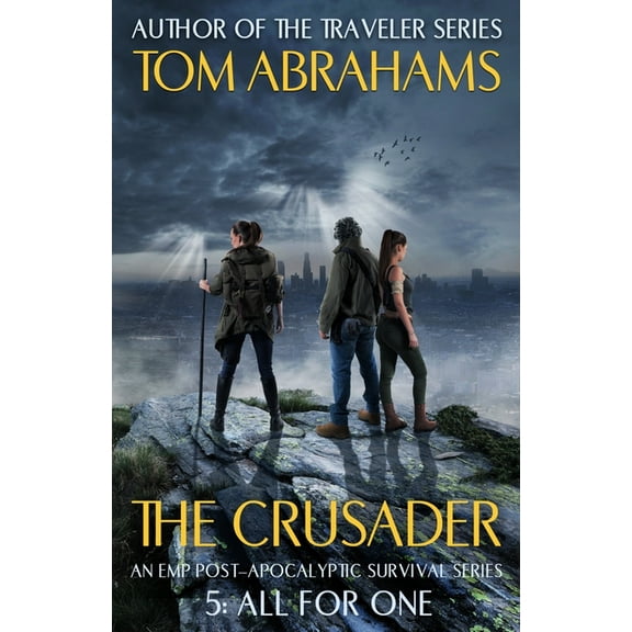 Crusader: All for One: An EMP Post-Apocalyptic Survival Series (Paperback)