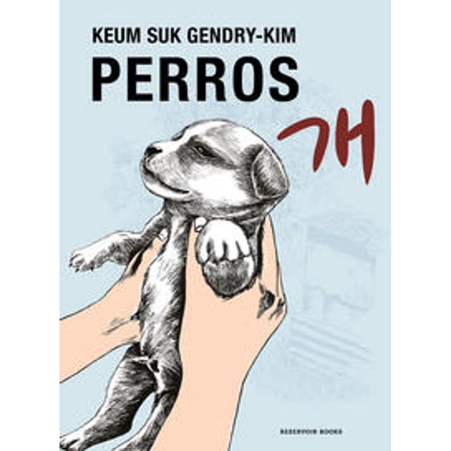 Libro Perros Tapa Blanda, Autor Keum Suk Gendrykim, Editorial Reservoir Books