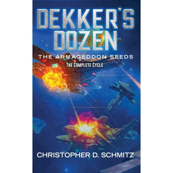 Dekker's Dozen Dekker's Dozen: The Armageddon Seeds, Book 2, (Paperback)