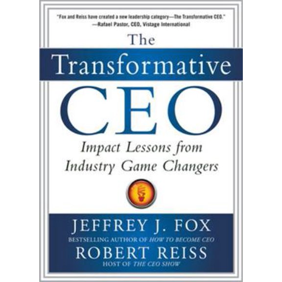 Pre-Owned The Transformative Ceo: Impact Lessons from Industry Game Changers (Hardcover) 0071794980 9780071794985
