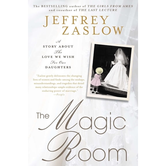 The Magic Room: A Story About the Love We Wish for Our Daughters, (Paperback)