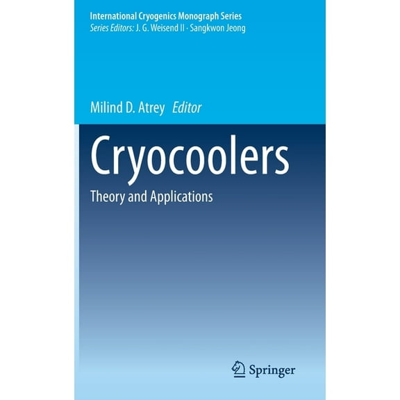 International Cryogenics Monograph Cryocoolers: Theory and Applications, (Hardcover)