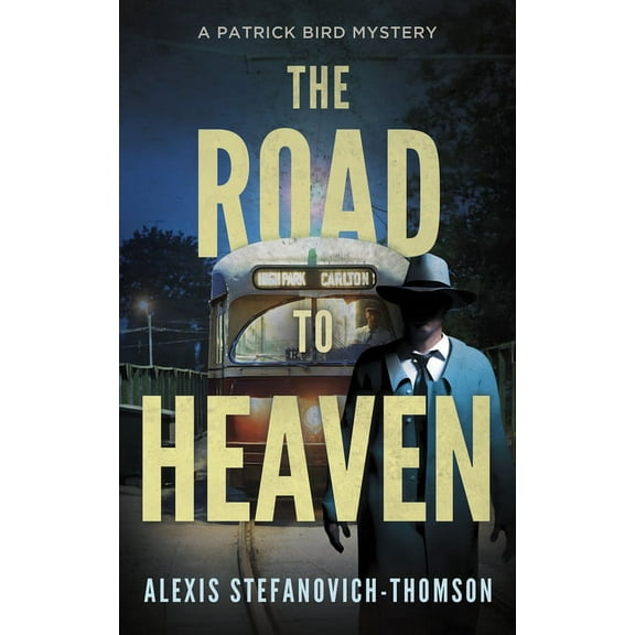 Patrick Bird Mystery The Road to Heaven: A Patrick Bird Mystery, Book 1, (Paperback)