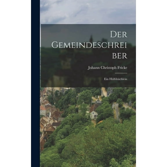 Der Gemeindeschreiber (Hardcover)