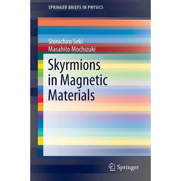 Springerbriefs in Physics Skyrmions in Magnetic Materials, (Paperback)