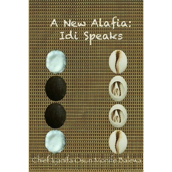 A New Alafia, Idi/Odi Speaks, Volume VII (Paperback)