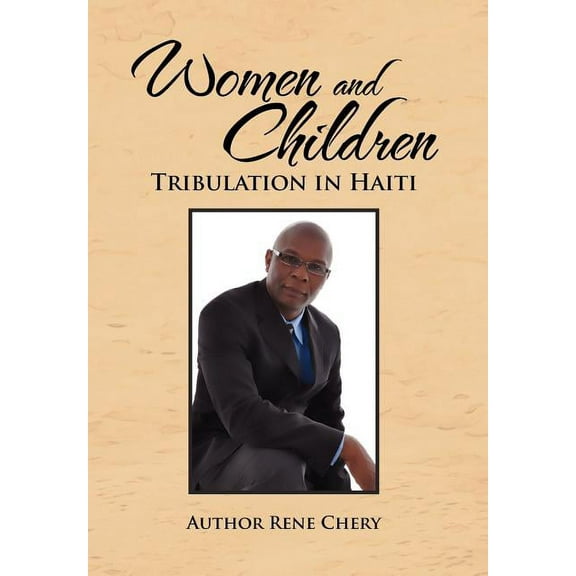 Women and Children's Tribulation in Haiti, (Hardcover)