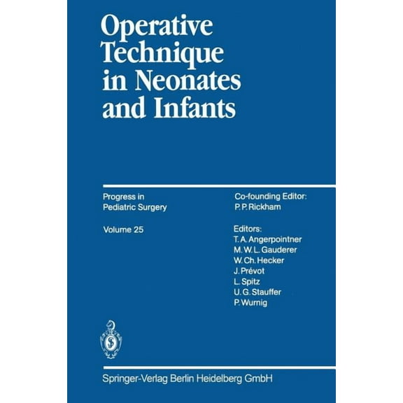 Progress in Pediatric Surgery Operative Technique in Neonates and Infants, Book 25, (Paperback)