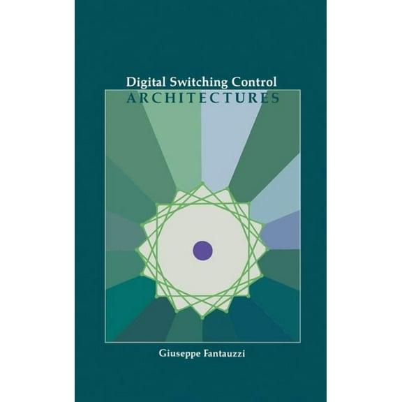Artech House Telecommunication Library: Digital Switching Control Architectures (Hardcover)