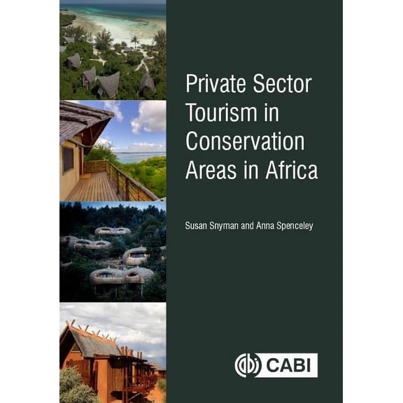 Private Sector Tourism in Conservation Areas in Africa, (Hardcover)