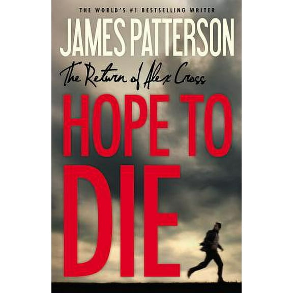Alex Cross Novels: Hope to Die (Paperback)