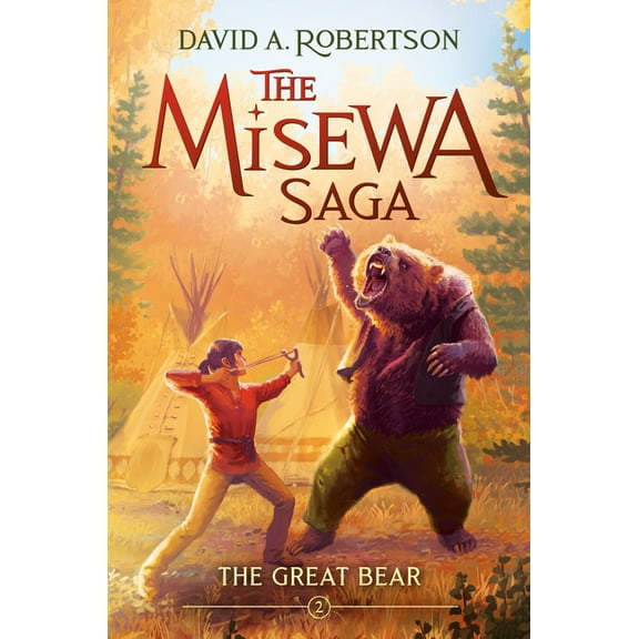 The Misewa Saga The Great Bear: The Misewa Saga, Book Two, (Hardcover)