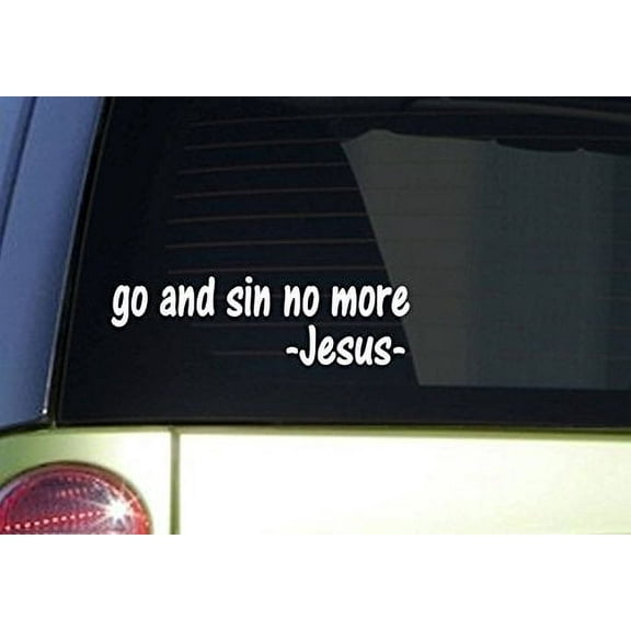 Go and Sin no More *J257* 8 inch wide sticker Jesus decal