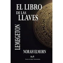 El Libro de las Llaves: Lemegeton, (Paperback)