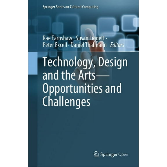 Springer Cultural Computing Technology, Design and the Arts - Opportunities and Challenges, (Hardcover)