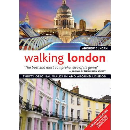 Walking London : Thirty Original Walks in and Around (Best Walks Around London)