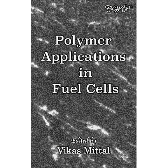 Energy and Environment Polymer Applications in Fuel Cells, (Hardcover)