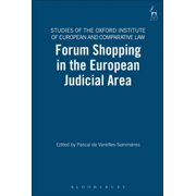 Studies of the Oxford Institute of Europ Forum Shopping in the European Judicial Area, Book 7, (Hardcover)