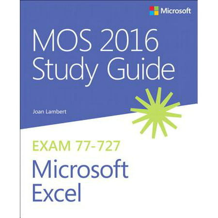MOS 2016 Study Guide for Microsoft Excel (Best Ms Excel Tutorial)