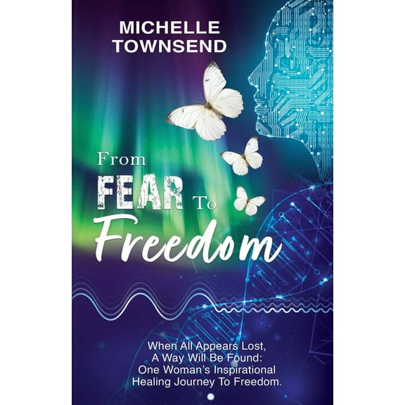 From Fear To Freedom, (Paperback)