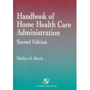 Handbook of Home Health Care Administration, Used [Hardcover]